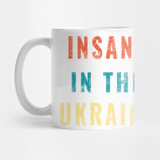 Insane in the Ukraine Funny Trump Zelensky Impeach Gifts Mug